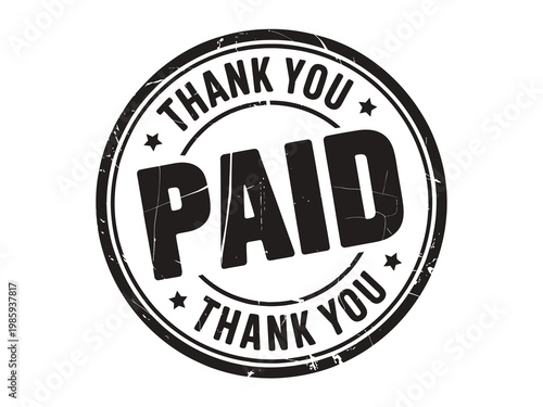 A circular black and white stamp displaying the words thank you paid prominently