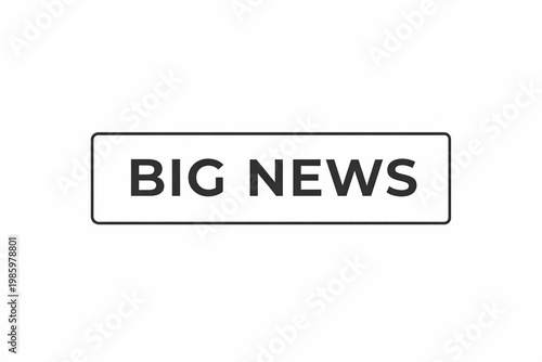 Simple graphic banner displaying the text big news in bold letters