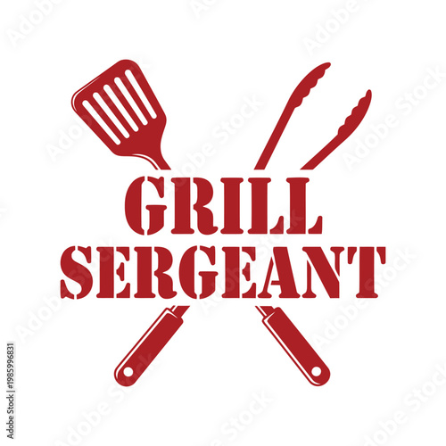 Grill Sergeant vector t-shirt design with barbecue utensils, bold red grilling graphic