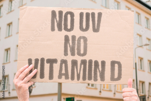 Fényképezés "No UV No Vitamin D" Documented vitamin D synthesis in human skin is almost entirely UV-dependent with no viable dietary substitute