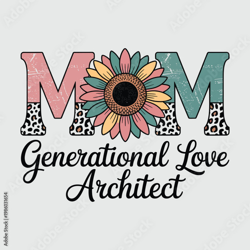Stylish Mom design featuring a colorful sunflower and leopard print for generational love architects