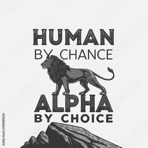Human by Chance Alpha by Choice Typography with Wolf Illustration