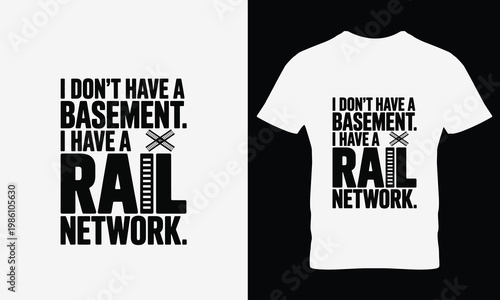 White t-shirt with railroad themed humorous text black text