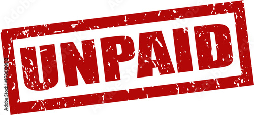 Unpaid rubber stamp in red with grunge texture and transparency for graphic design.