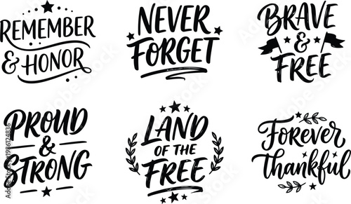 Patriotic hand lettered phrases honoring remembrance freedom and national pride