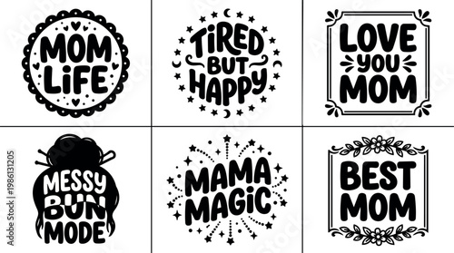 Black and white mom life tired but happy messy bun mode mama magic best mom quotes vector art