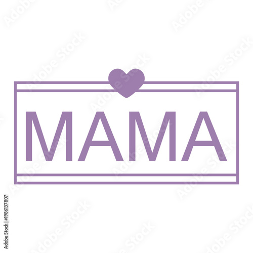 Mama typography clip art design on plain white transparent isolated background for sign, card, shirt, hoodie, sweatshirt, apparel, tag, mug, icon, poster or badge