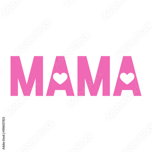Mama typography clip art design on plain white transparent isolated background for sign, card, shirt, hoodie, sweatshirt, apparel, tag, mug, icon, poster or badge