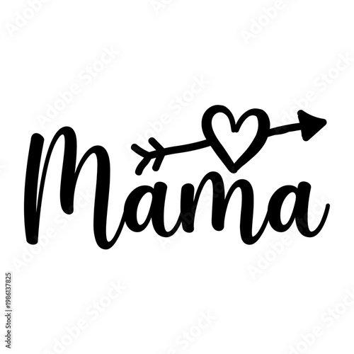 Mama typography clip art design on plain white transparent isolated background for sign, card, shirt, hoodie, sweatshirt, apparel, tag, mug, icon, poster or badge