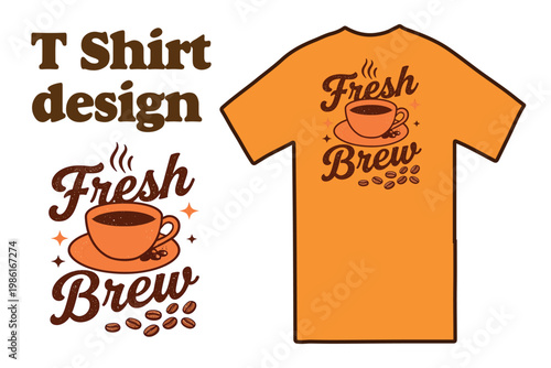 Retro coffee t-shirt design with Fresh Brew typography, vintage cafe apparel vector, orange shirt mockup with steaming coffee cup and beans