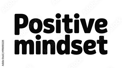Bold Black "Positive Mindset" Text on White Background