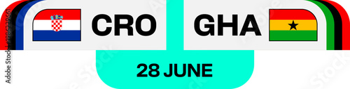 Croatia vs Ghana Football Match Fixture Banner Design for 2026 Tournament Qualification Group Stage Announcement Vector Template