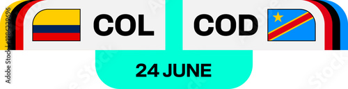 Football 2026 tournament match fixture between Colombia and Democratic Republic of Congo with flags and date announcement vibrant design.