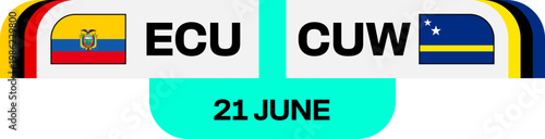 Ecuador versus Curacao Football Match Fixture for the 2026 Tournament Qualification Group Stage Announcement Design