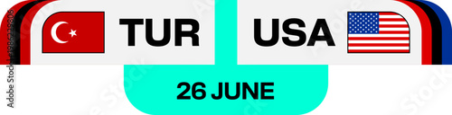 Football Match Turkey vs USA Announcement Graphic for 2026 Tournament Schedule with Date, Dynamic and Competitive Sports Event.
