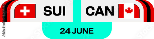 Switzerland Canada Football Match Fixture Displaying for 2026 Tournament Qualification Group Stage Event Stylized Design.