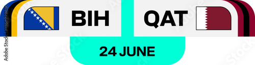 Football 2026 Tournament Fixture Presentation for Bosnia and Herzegovina versus Qatar Match Schedule with Date Display in Modern Vector Style.