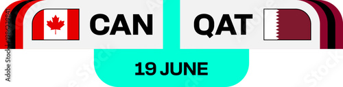Canada Qatar Football Match Fixture Displaying for 2026 Tournament Qualification Group Stage Event Stylized Design.