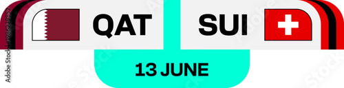 Qatar and Switzerland Football Teams Match Announcement for 2026 Tournament Group Stage Fixture Vector Graphic