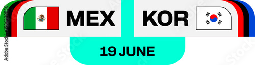 Football 2026 Tournament Stylized Fixture Graphic Announcing Mexico versus South Korea Match Schedule.