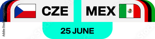 Football 2026 Tournament Match Czech Republic vs Mexico Group Stage Fixture Announcement Banner Design.