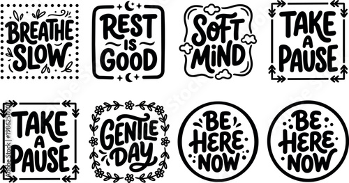 Black lettering phrases breathe slow rest is good soft mind with decorative frames