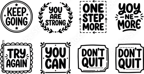 Motivational black and white lettering set with phrases keep going you can and dont quit