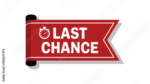 Red rectangular stamp with bold keywords white text saying last chance and red star symbol