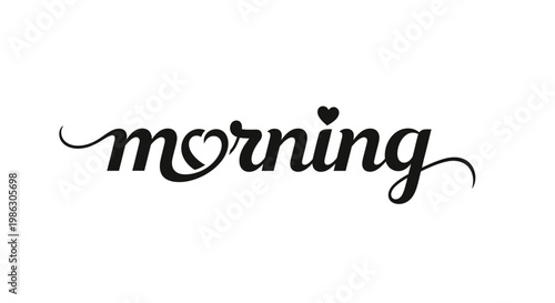 Inspirational morning quote with heart.