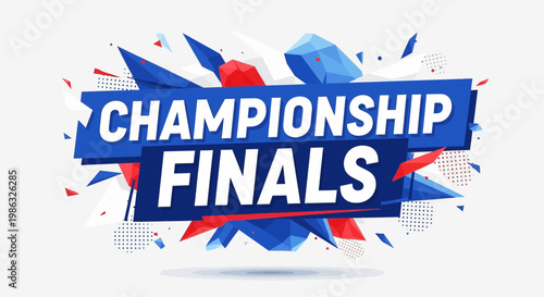 Championship Finals Announcement: Dynamic Geometric Design with Vibrant Colors and Bold Typography