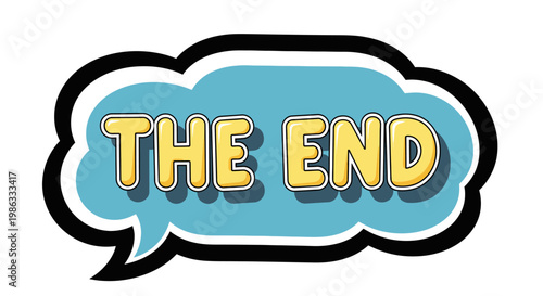 Playful Cartoon Style "THE END" Speech Bubble with Soft Clouds on Isolated White Background