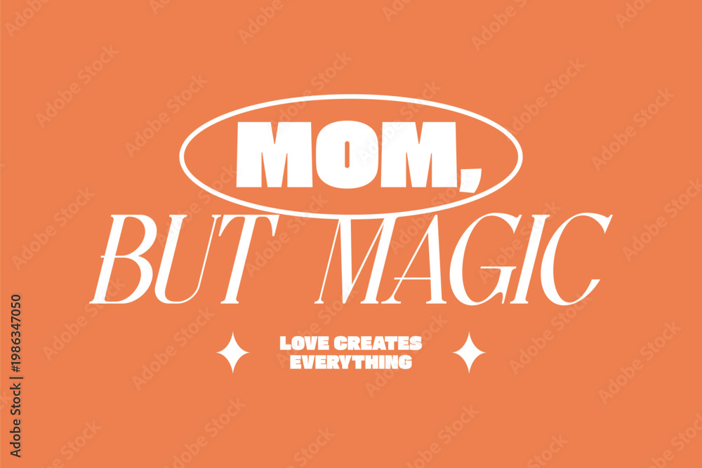 Obraz premium Mom Typography Quotes T-shirt Design. Aesthetic Lettering for t shirt, Poster, Apparel, Wall Art and Print. Mother, Funny, Family Quotes with Minimal Streetwear Style