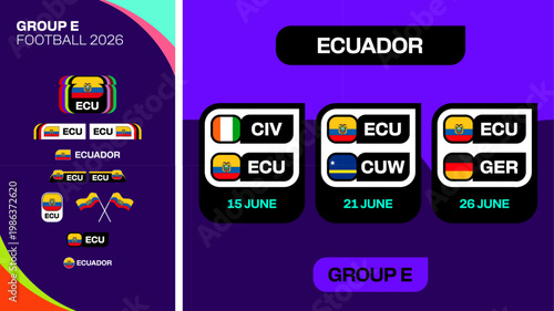Football 2026 Group E Match Schedule Presenting International Team Fixtures and Dates for Ecuador's Qualification Tournament, Modern Vector.