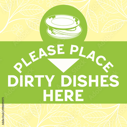 Clean and modern ‘Please Place Dirty Dishes Here’ sign displayed in a cafeteria or restaurant setting. Concept of self-service, cleanliness, and customer responsibility in dining areas