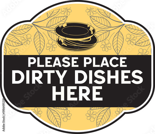Clean and modern ‘Please Place Dirty Dishes Here’ sign displayed in a cafeteria or restaurant setting. Concept of self-service, cleanliness, and customer responsibility in dining areas