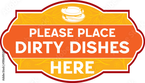 Clean and modern ‘Please Place Dirty Dishes Here’ sign displayed in a cafeteria or restaurant setting. Concept of self-service, cleanliness, and customer responsibility in dining areas