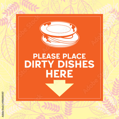 Clean and modern ‘Please Place Dirty Dishes Here’ sign displayed in a cafeteria or restaurant setting. Concept of self-service, cleanliness, and customer responsibility in dining areas
