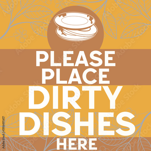 Clean and modern ‘Please Place Dirty Dishes Here’ sign displayed in a cafeteria or restaurant setting. Concept of self-service, cleanliness, and customer responsibility in dining areas
