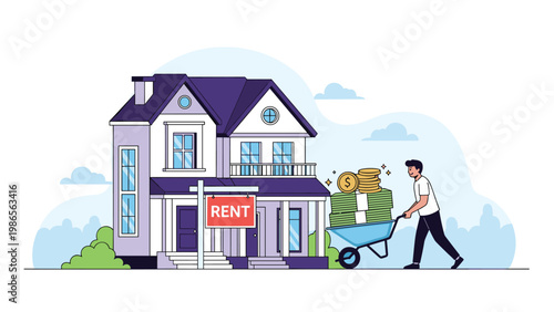 Man pushing a wheelbarrow overflowing with money toward a suburban house with a rent sign illustrating rising living costs.