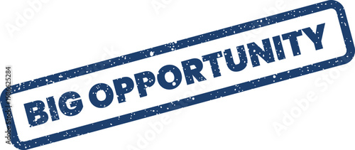 Bold grunge textured rubber stamp vector illustration conveying the impactful phrase BIG OPPORTUNITY for future prospects