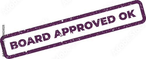 Distinctive grunge rubber stamp with Board Approved OK message indicating formal official consent