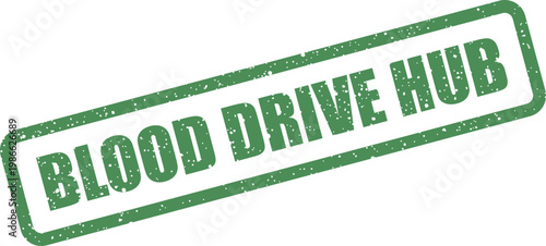 Distressed blood drive hub textured rectangular stamp vector for healthcare event promotion and organization