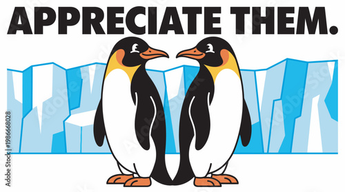 Penguins standing together with appreciation message in icy landscape