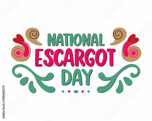 NATIONAL ESCARGOT DAY vector illustration isolated on white background