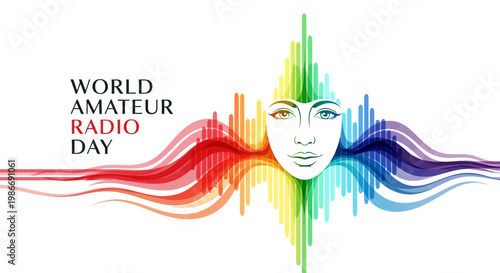 A vibrant vector illustration celebrates World Amateur Radio Day with colorful radio waves emanating from a stylized face, symbolizing global amateur radio communication and the spirit