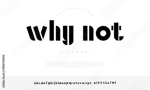 Modern Bold Display Alphabet Why Not Text Design for Creative Branding and Typography Projects