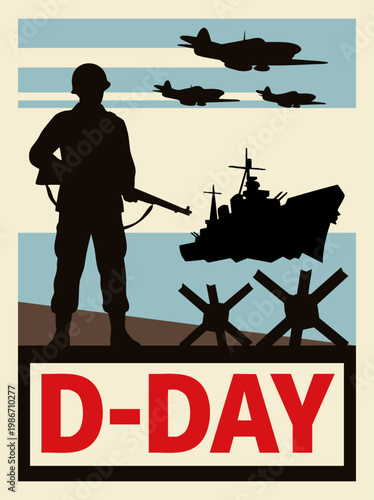 World War II D-Day Normandy landing, June 6, 1944, vector military poster with soldier silhouette, warship and fighter planes. 