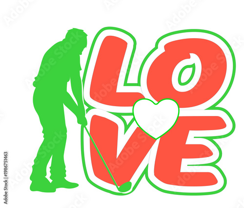 Colorful “LOVE” text in red and green with green golf player silhouette. White heart inside the letter O. Bright golf love design perfect for apparel and gifts.