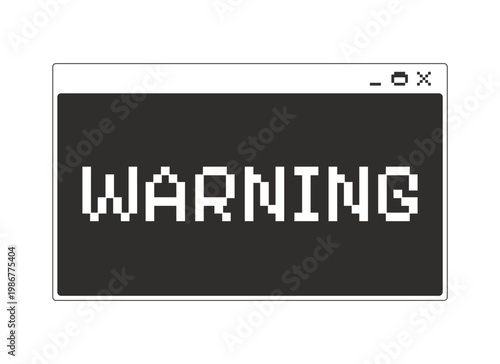 Warning alert monochrome pixel pop-up window. Critical notification. Digital urgent message. Danger caution notice. Pixelated blocky interface design. Retro 16bit UI overlay. Solid web popup
