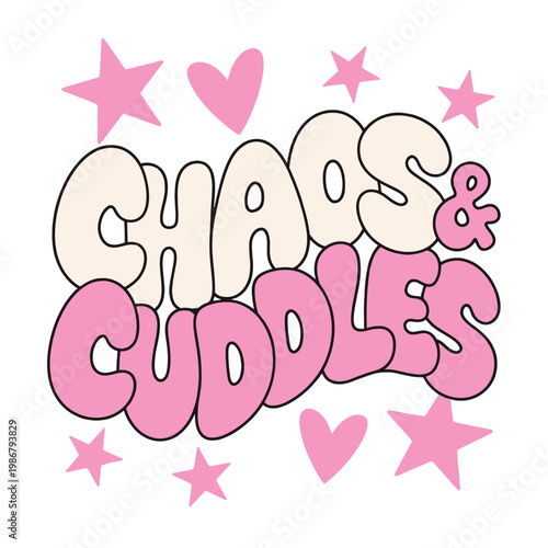 Chaos and cuddles typography features pink stars for a cute baby design.